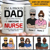 Nurse Dad Christmas Custom Mug I&#39;m A Proud Dad Of A Freaking Awesome Nurse Personalized Gift For Dad - PERSONAL84