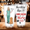 Nurse Dog Lovers Custom Tumbler Rockin The Dog Mom &amp; Nurse Life Personalized Gift - PERSONAL84