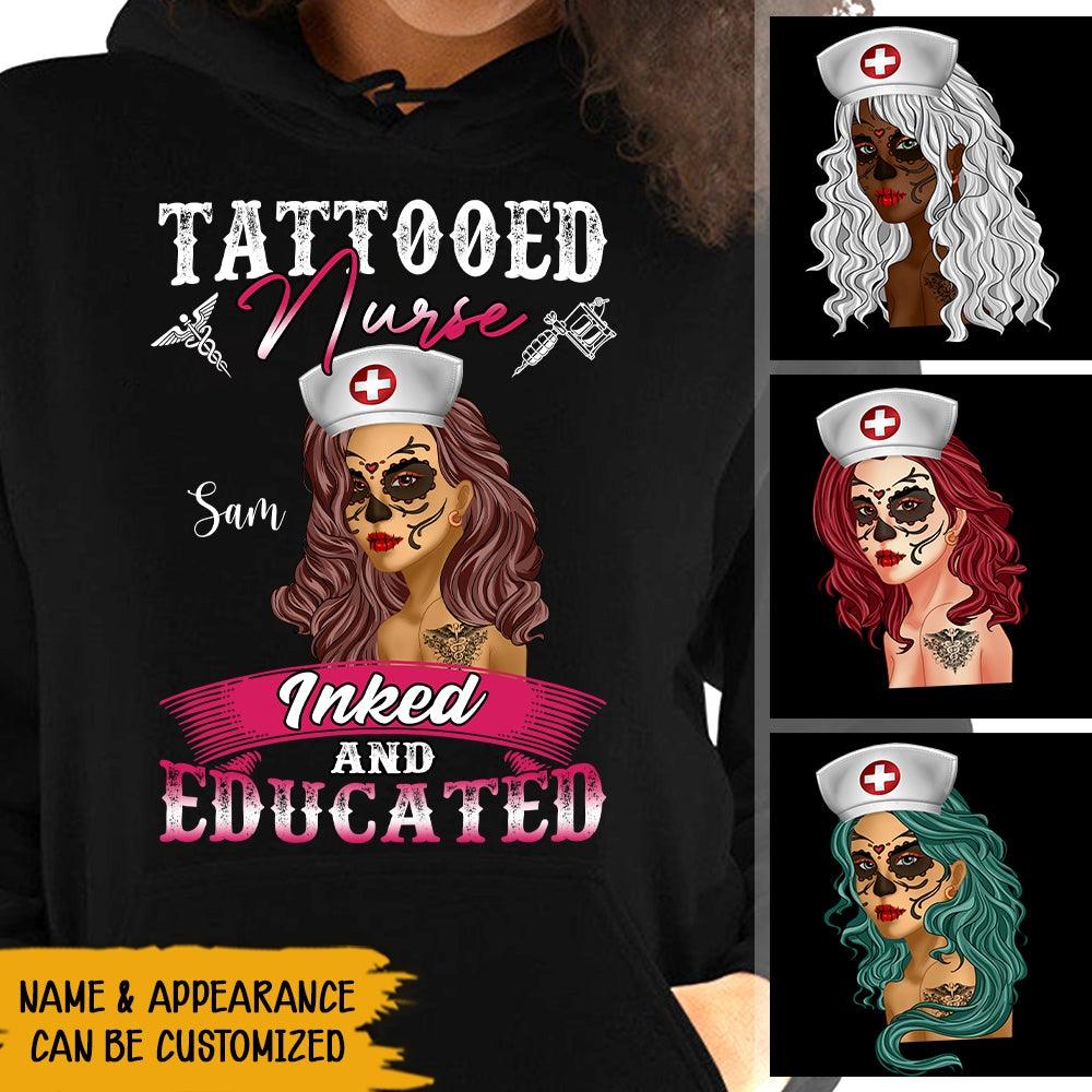 Nurse Tattoo Custom Shirt Tattooed Nurse Inked And Educated Personalized Gift - PERSONAL84