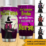 Nurse Witch Custom Tumbler I'm The Nurse Witch Personalized Gift - PERSONAL84