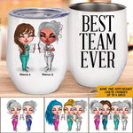 Nurses Custom Wine Tumbler Best Team Ever Personalized Gift - PERSONAL84