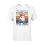 Nursing, Cats An Old Woman With A Nursing Degree - Standard T-shirt - PERSONAL84