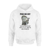 Otter Funny Otter Piss Me Off - Standard Hoodie - PERSONAL84