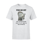 Otter Funny Otter Piss Me Off - Standard T-shirt - PERSONAL84