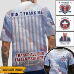 Patriot Custom Shirt Don't Thanks Me Thanks All Our Fallen Brothers Me Personalized Gift - PERSONAL84