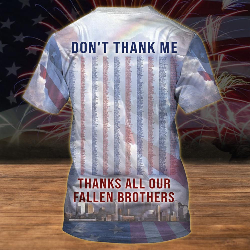 Patriot Custom Shirt Don't Thanks Me Thanks All Our Fallen Brothers Me Personalized Gift - PERSONAL84