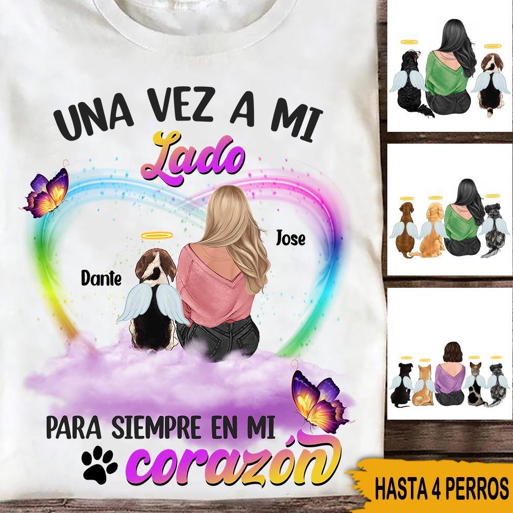 Perros Custom Spanish T Shirt Once By My Side Forever In My Heart Personalized Gift - PERSONAL84