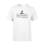 Philosophy Just Doubt It - Standard T-shirt - PERSONAL84