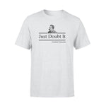 Philosophy Just Doubt It - Standard T-shirt - PERSONAL84