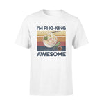 PhởPho-king Awesome- Standard T-shirt - PERSONAL84