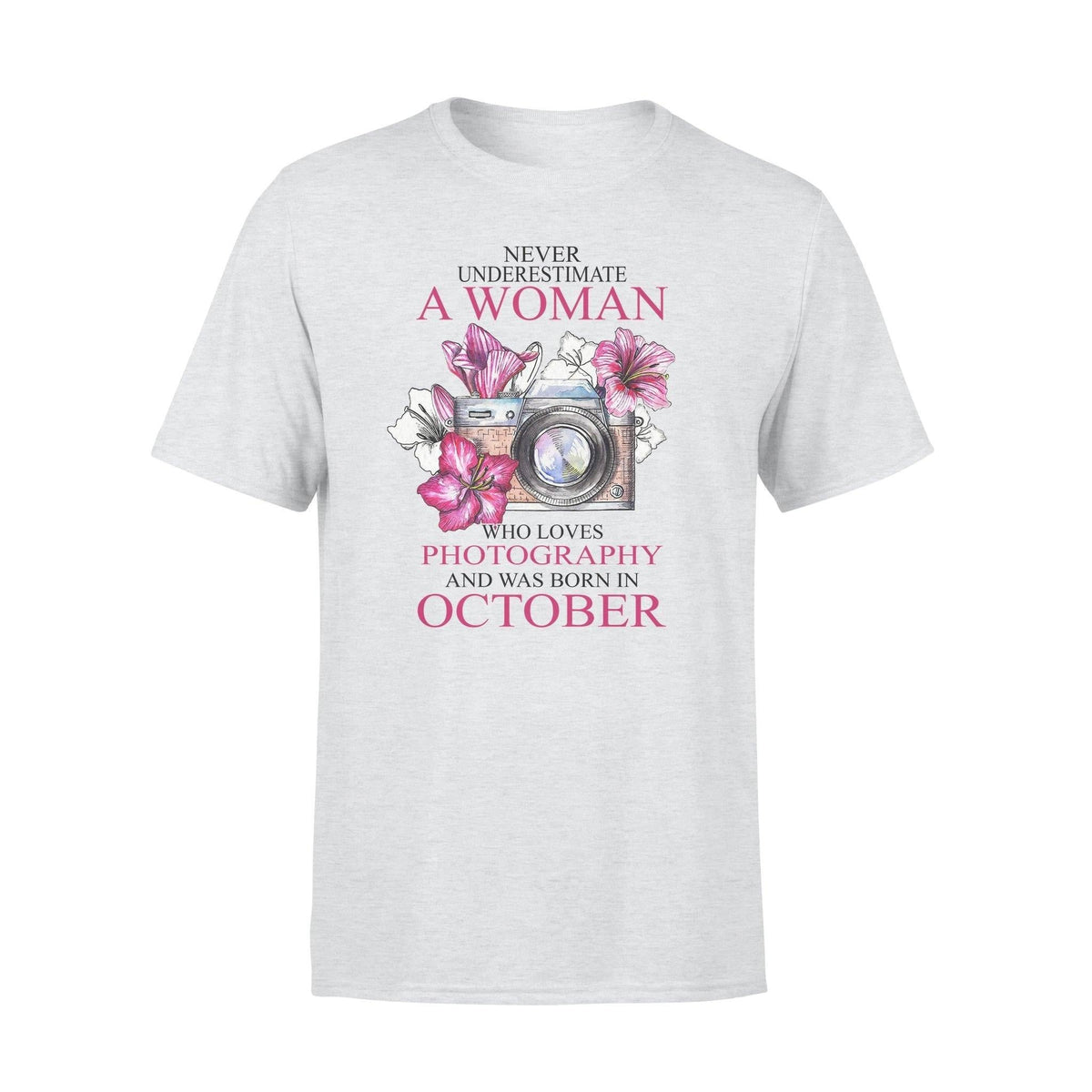 Photographer, Birthday In October Photographer October Woman - Standard T-shirt - PERSONAL84