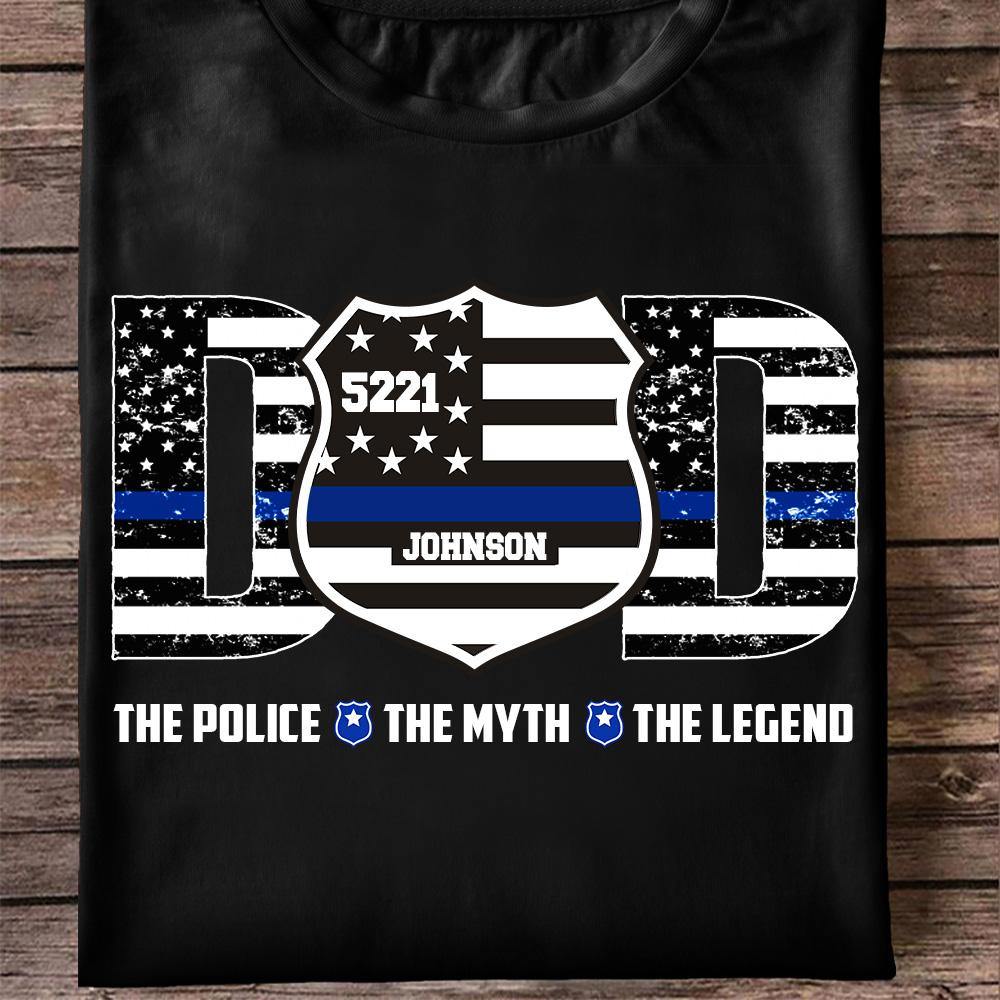Police Custom T Shirt Dad Myth Legend Father's Day Personalized Gift - PERSONAL84