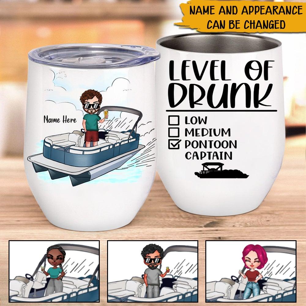 Pontoon Captain Custom Wine Tumbler Level Of Drunk Personalized Gift - PERSONAL84