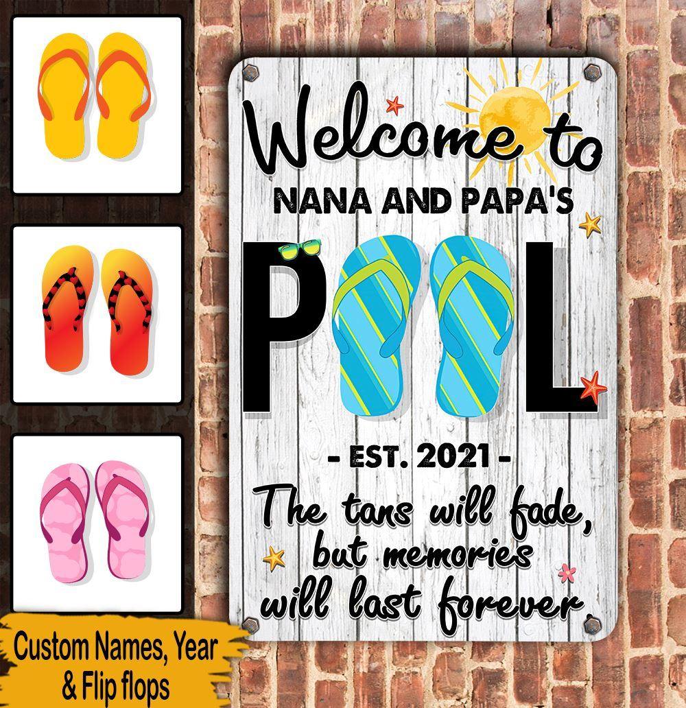 Pool Custom Metal Sign The Tans Will Fade But Memories Will Last Forever Personalized Gift - PERSONAL84