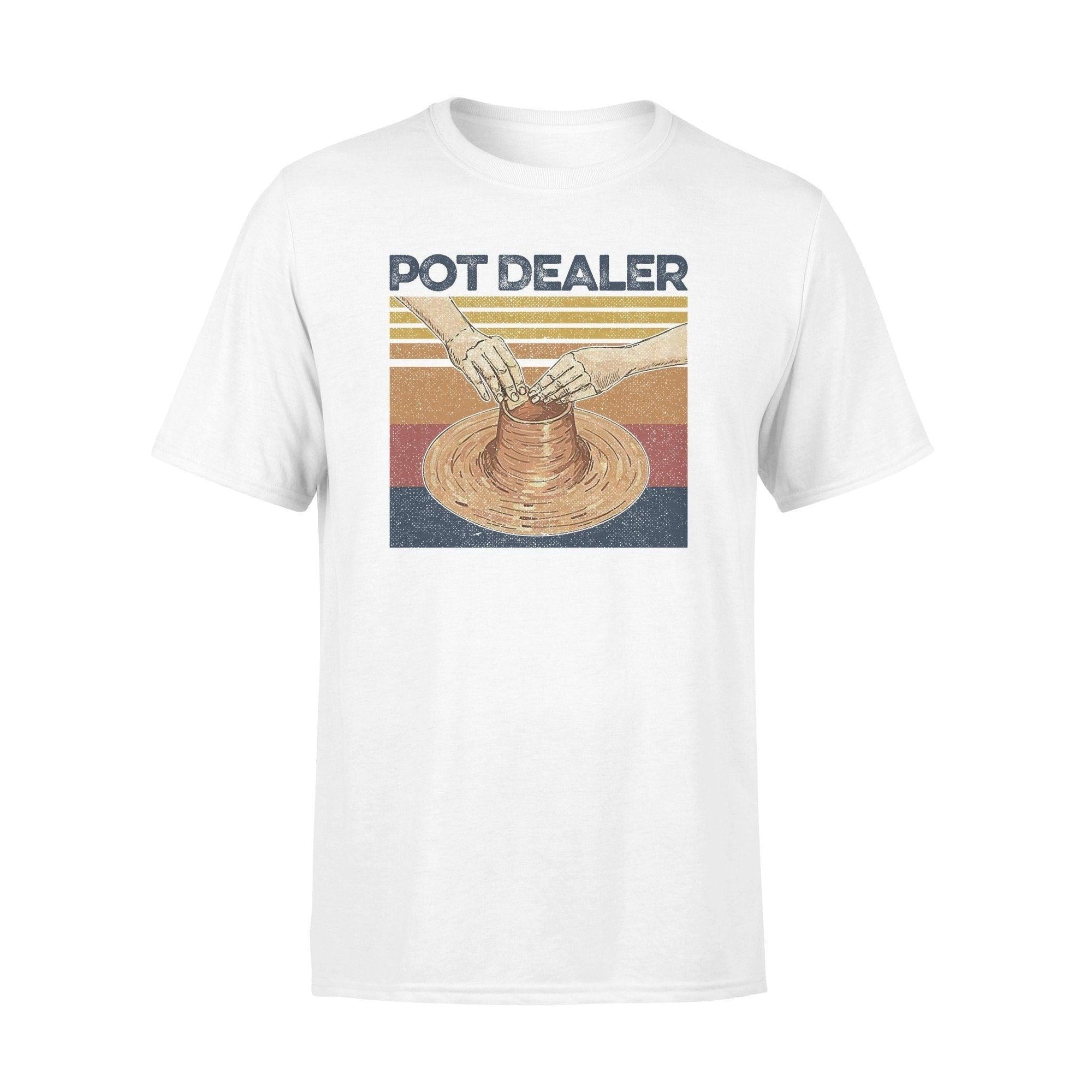 Pottery Pot Dealer Funny - Standard T-shirt - PERSONAL84