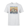 Pottery Support Your Local Pot Dealer - Standard T-shirt - PERSONAL84