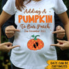 Pregnancy Announcement Custom Shirt Adding A Pumpkin To Our Patch Personalized gift - PERSONAL84