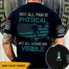 PTSD Veteran Custom All Over Printed T-shirt Not All Pain Is Physical Not All Wound Are Visible Personalized Gift - PERSONAL84