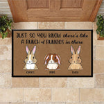 Rabbit Custom Doormat Just So You Know There's like A Bunch Of Bunnies In There - PERSONAL84