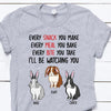 Rabbit Custom Shirt Every Snack You Make - PERSONAL84
