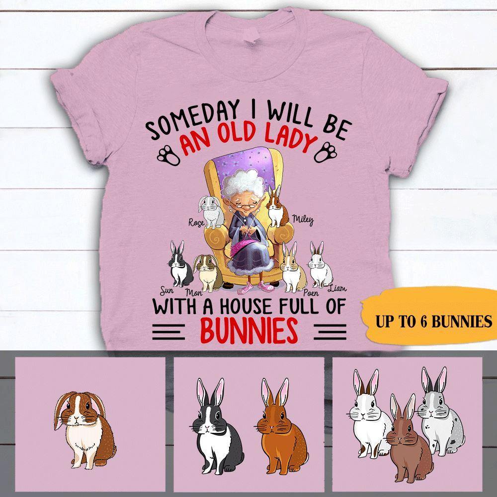 Rabbit Shirt Customized Someday I Will Be An Old Lady With A House Full Of Bunnies Personalized Gift - PERSONAL84
