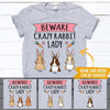 Rabbit Shirt Customized T Shirt Beware Crazy Rabbit Lady Personalized Gift - PERSONAL84
