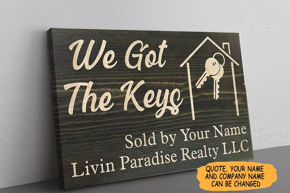 Real Estate Closing Gift Custom Canvas We Got The Keys - PERSONAL84