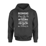 Redhead I Have No Feelings Redhead - Standard Hoodie - PERSONAL84