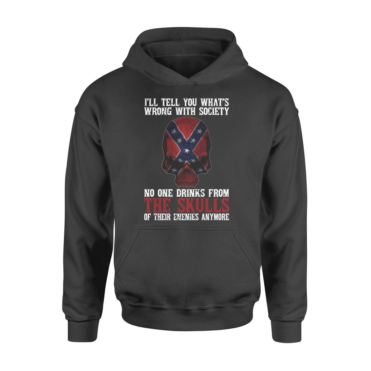 Redneck Redneck No One Drink From Enemy's Skull Anymore - Standard Hoodie - PERSONAL84