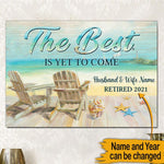 Retirement Custom Canvas The Best Is Yet To Come - PERSONAL84