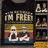 Retirement Custom T Shirt I&#39;m Retired Free To Do What My Wife Tells Personalized Gift - PERSONAL84