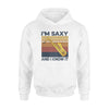 Saxophone I&#39;m Saxy And I Know It - Standard Hoodie - PERSONAL84