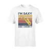 Saxophone I&#39;m Saxy And I Know It - Standard T-shirt - PERSONAL84