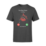 Scotland The Pipes Are Calling Funny Scottish - Standard T-shirt - PERSONAL84