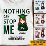 Senior 2021 Custom T Shirt Nothing Can Stop Me Graduation Class Of 2021 Personalized Gift - PERSONAL84
