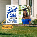Senior 2021 Custom Yard Sign The Best Is Yet To Come Class Of 2021 Personalized Gift - PERSONAL84