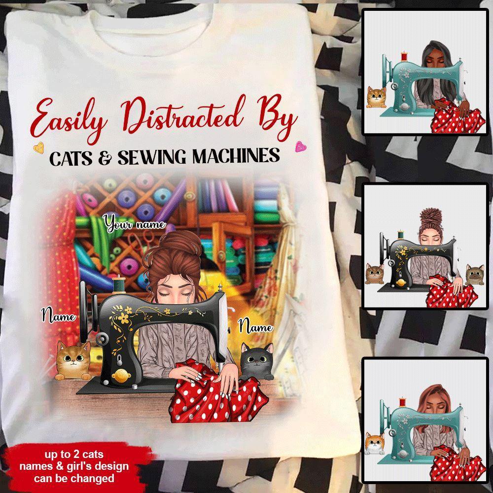 Sewing Cats Custom T Shirt Easily Distracted By Sewing Machines And Cats Personalized Gift - PERSONAL84