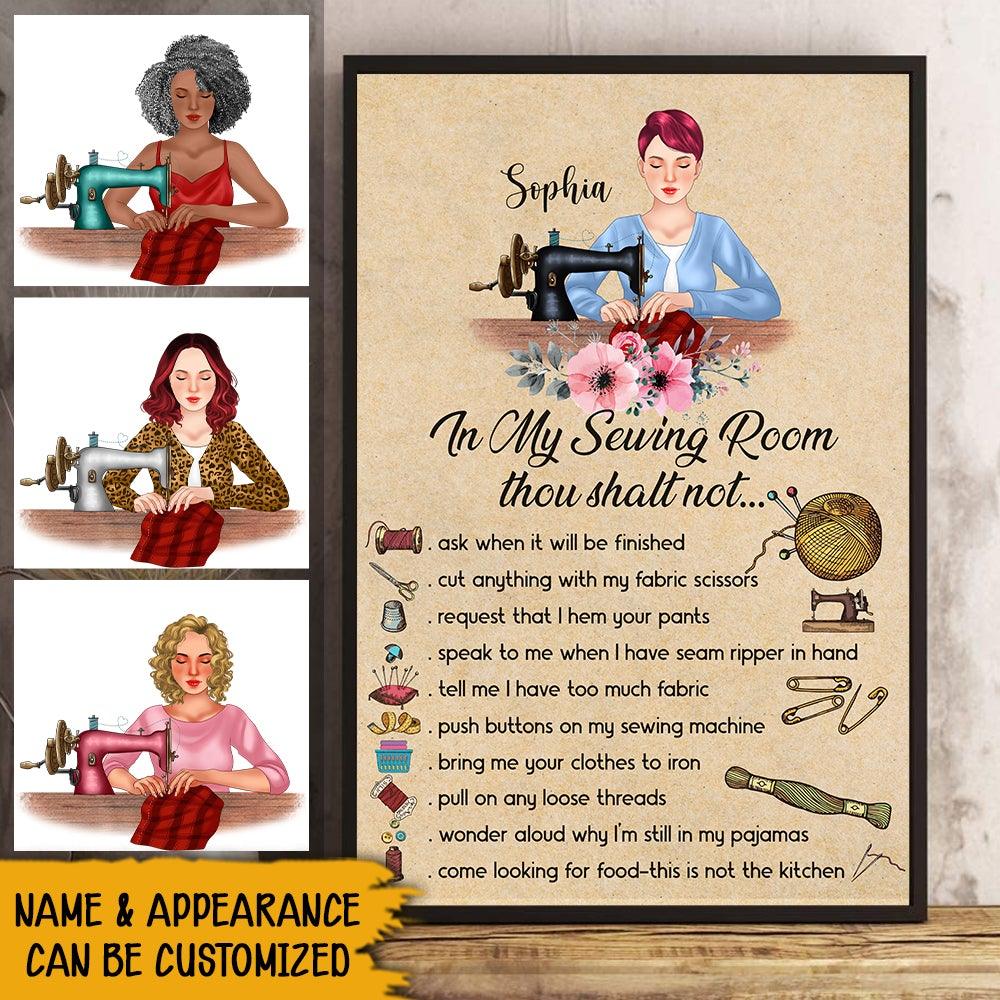 Sewing Custom Poster In My Sewing Room Thou Shalt Not Personalized Gift - PERSONAL84