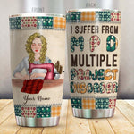 Sewing Custom Tumbler My Dream World Fabric Is Free Sewing Make You Thin Personalized Gift - PERSONAL84