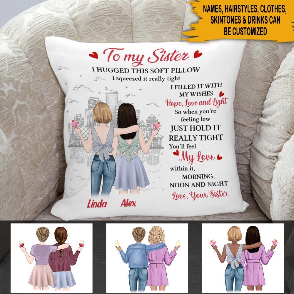 Sibling Bestie Custom Pillow When You're Feeling Really Low Just Hold It Really Tight Personalized Gift - PERSONAL84