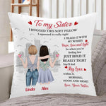 Sibling Bestie Custom Pillow When You're Feeling Really Low Just Hold It Really Tight Personalized Gift - PERSONAL84