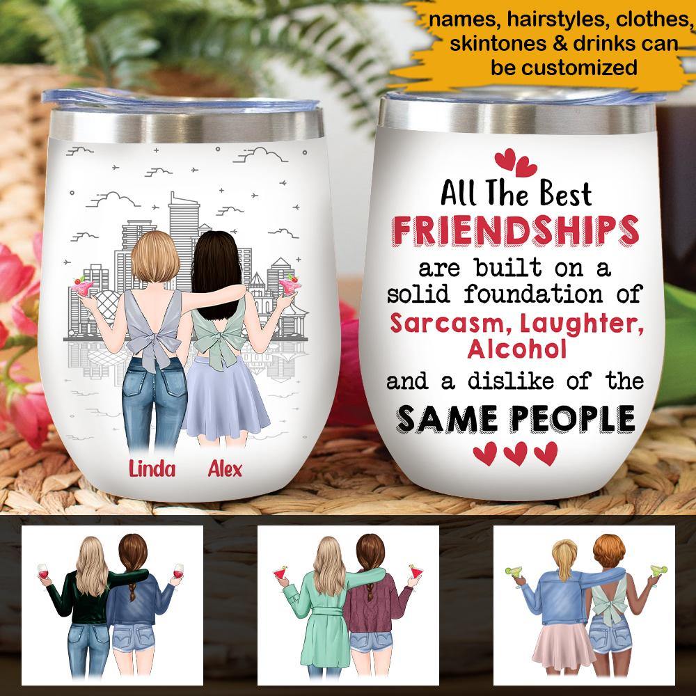 Sibling Bestie Custom Wine Tumbler Friendships Are A Dislike Of The Same People Personalized Gift - PERSONAL84