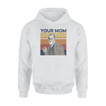 Sigmund Freud Your Mom - Standard Hoodie - PERSONAL84