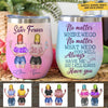Sister Custom Wine Tumbler To My Sister I Will Always Have You Personalized Gift - PERSONAL84