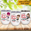 Sisters Sibling Custom Wine Tumbler I&#39;m The Oldest Sister I Make The Rules Personalized Gift For Sisters - PERSONAL84