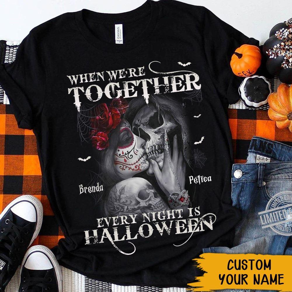 Skull Couple Halloween Custom Shirt When We're Together Personalized Gift - PERSONAL84