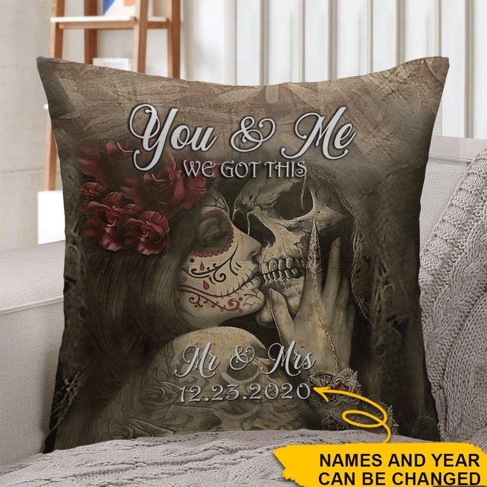 Skull Pillow Customized Pillow You And Me We Got This Personalized Gift - PERSONAL84