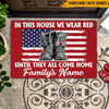 Soldier Custom Doormat In This House We Wear Red Until They All Come Home Personalized Gift - PERSONAL84