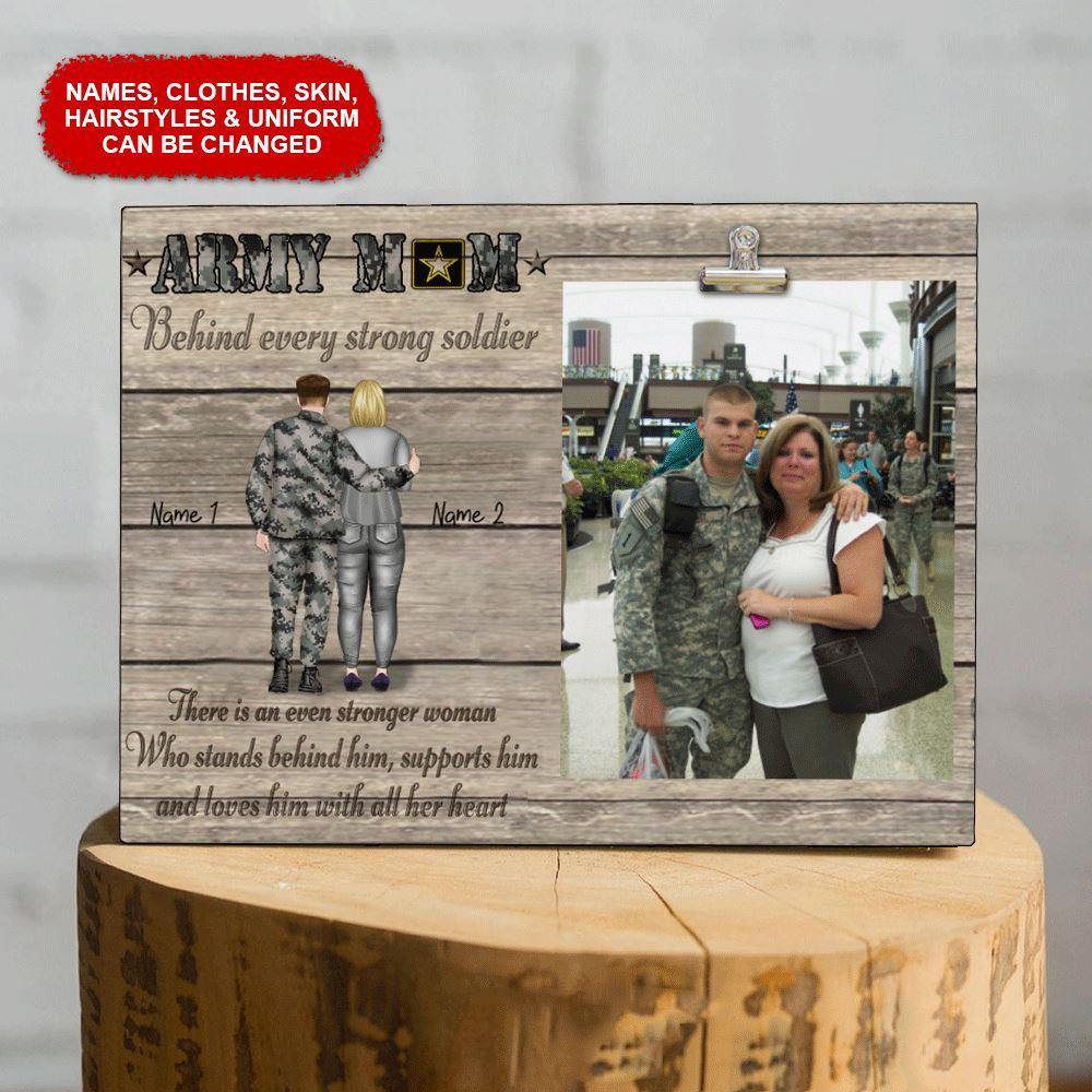Soldier Mother's Day Custom Photo Frame Army Mom Behind Every Strong Soldier Personalized Gift - PERSONAL84