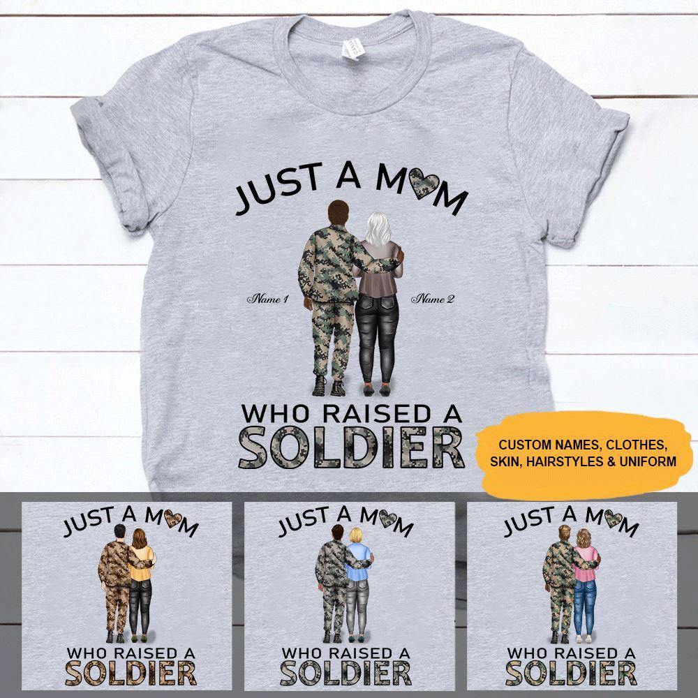 Soldier Mother's Day Custom T Shirt Just A Mom Who Raised A Soldier Personalized Gift - PERSONAL84